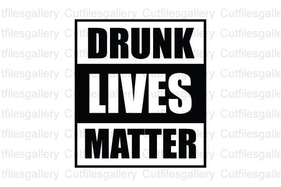 Drunk Lives Matter SVG: A Designer’s Embroidery Review