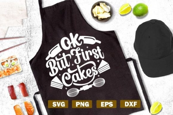Review: Baking Quote SVG Ok, but First Cakes