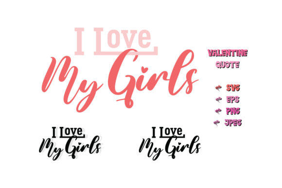 Review: I Love My Girls Valentine Quote SVG