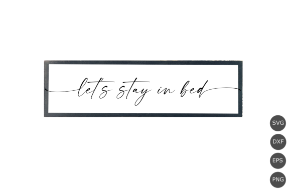 Review: Let’s Stay in Bed SVG for Embroidery