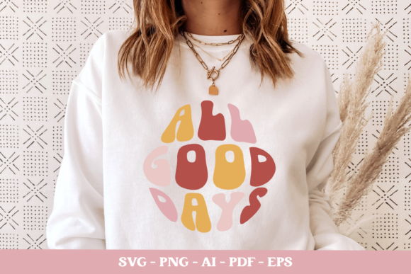 Reviewing All Good Days, Motivational Quote Svg for Embroidery