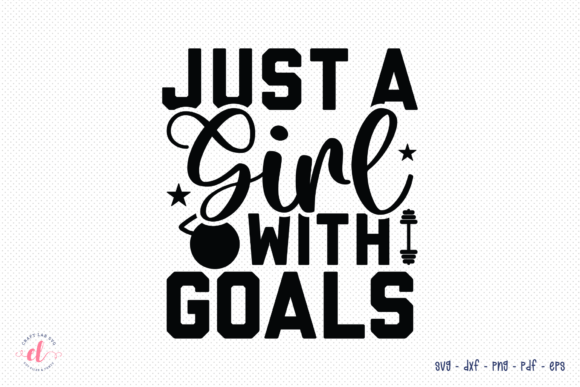 Reviewing Just a Girl with Goals Gym SVG