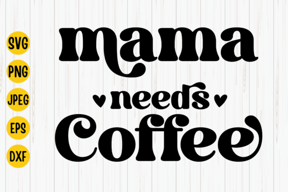 Reviewing Mama Needs Coffee SVG for Embroidery