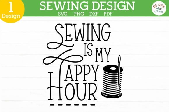 Reviewing the Sewing is My Happy Hour Quote SVG