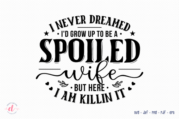 Reviewing the Wife Quote SVG for Embroidery Projects